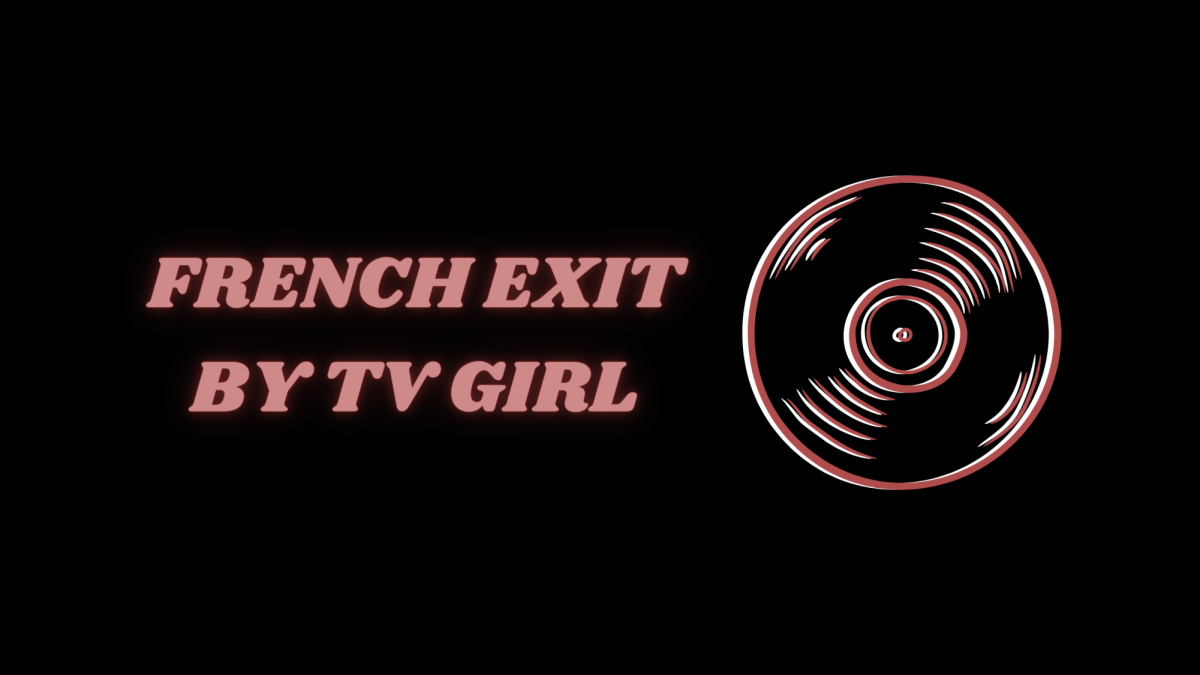 Click the link to read more about French Exit by TV Girl.