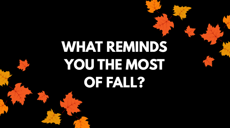 PHS Says: What Makes You Think of Fall?