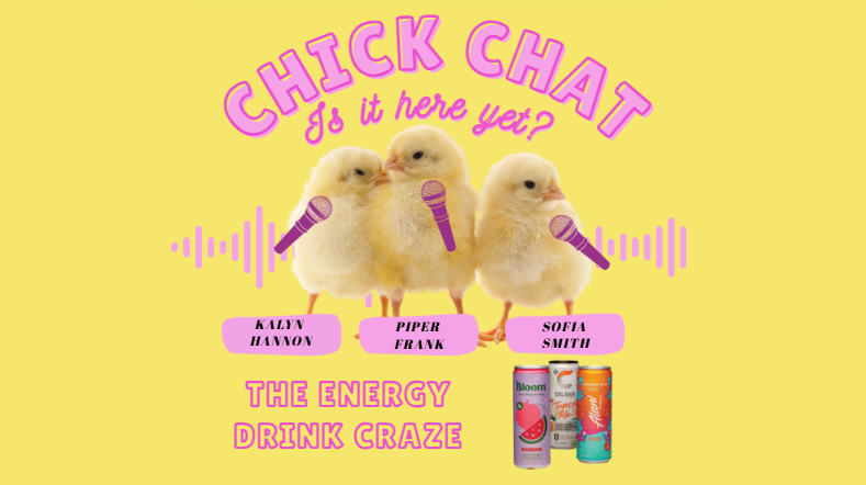 Chick Chat [Episode 1]: Energy Drinks