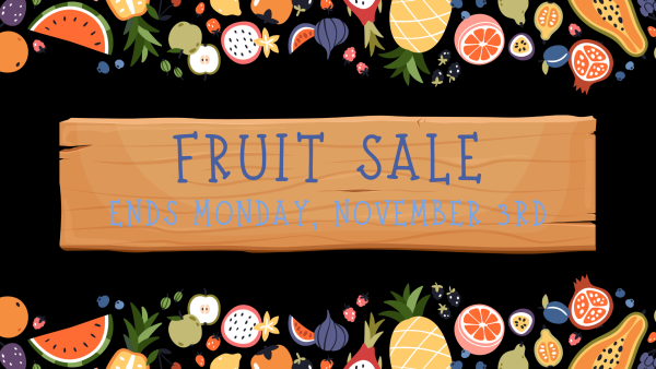 Fruit Sale Ends Monday