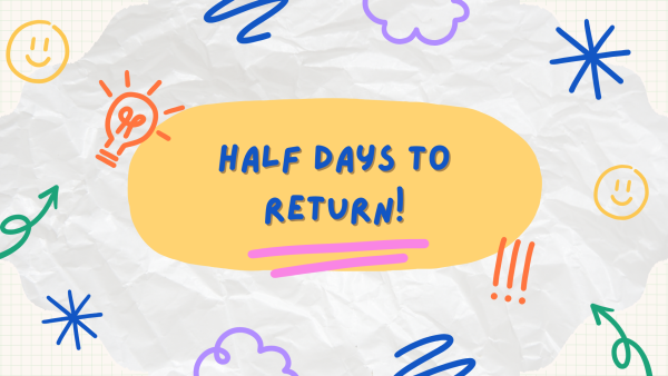 Half Days to Return